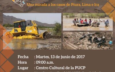 CONVERSATORIO 12Prevención y mitigación de desastres, reconstrucción, adaptación al cambio climático y desarrollo sostenible: Aprendizajes y Hoja de Ruta desde los casos Piura, Ica y Lima Provincias13 de junio del 2017